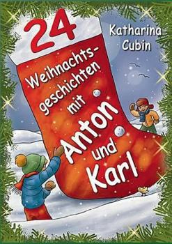 Paperback 24 Weihnachtsgeschichten mit Anton und Karl [German] Book