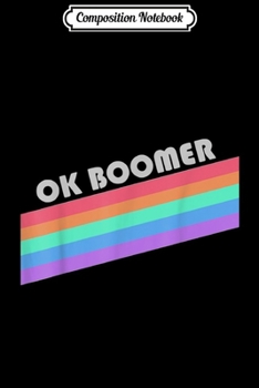 Composition Notebook: Ok Boomer Millenial Baby Snowflake Anti-Boomer Meme  Journal/Notebook Blank Lined Ruled 6x9 100 Pages