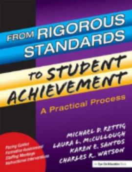 Paperback From Rigorous Standards to Student Achievement: A Practical Process Book