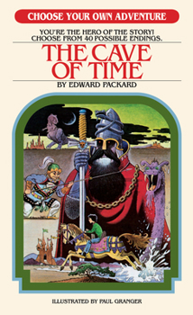 The Cave of Time (Choose Your Own Adventure, #1) - Book #1 of the Choose Your Own Adventure