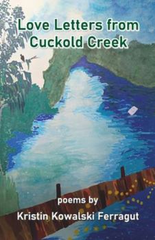 Paperback Love Letters from Cuckold Creek Book
