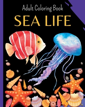 Paperback SEA LIFE Mandala - Adult Coloring Book: Sea Creatures - Stress Relieving Designs Book