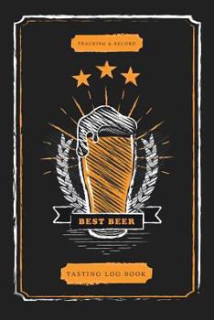 Best Beer Tasting Log Book : Tasting Notes Record Notebook