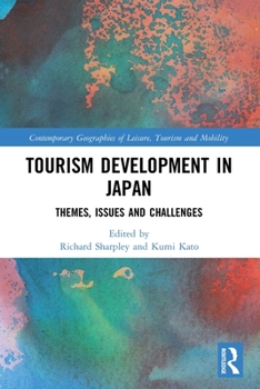 Paperback Tourism Development in Japan: Themes, Issues and Challenges Book