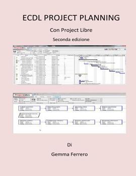 Paperback Ecdl Project Planning.: Con ProjectLibre. Seconda Edizione [Italian] Book