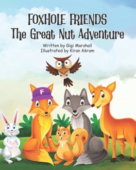 Paperback Foxhole Friends: The Great Nut Adventure Book
