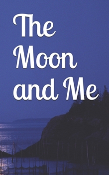 Paperback The Moon and Me: A journey about the various personifications of the moon by us Book