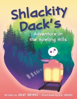 Paperback Shlackity Dack's Adventure in the Howling Hills Book