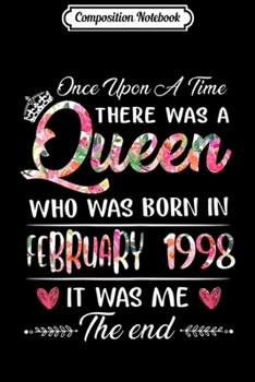 Composition Notebook: Girls 21st Birthday Queen February 1998 21 Years Old Journal/Notebook Blank Lined Ruled 6x9 100 Pages