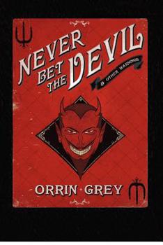 Paperback Never Bet the Devil & Other Warnings Book