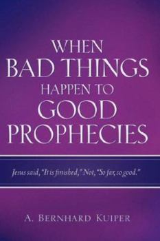 Paperback When Bad Things Happen To Good Prophecies Book
