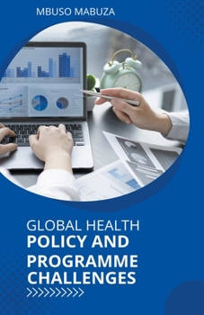 Paperback Global Health Policy And Programme Challenges Book
