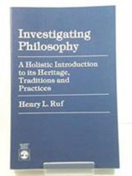 Paperback Investigating Philosophy: A Holistic Introduction to its Heritage, Traditions and Practices Book