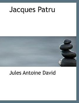 Paperback Jacques Patru [French] [Large Print] Book