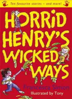 Paperback Horrid Henry's Wicked Ways Book