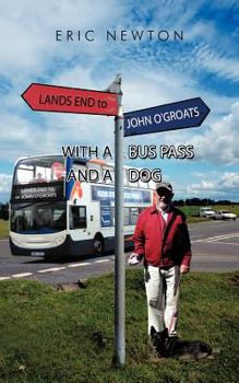 Paperback Lands End to John O'Groats with a Bus Pass and a Dog Book
