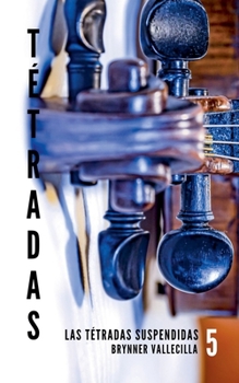 Tétradas 5: las tétradas suspendidas (Spanish Edition)