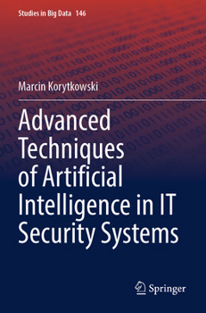 Paperback Advanced Techniques of Artificial Intelligence in It Security Systems Book