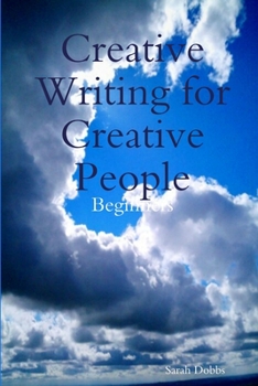 Paperback Creative Writing for Creative People: Beginners Book