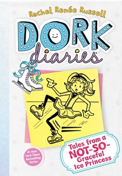 Tales From a Not-So-Graceful Ice Princess - Book #4 of the Dork Diaries