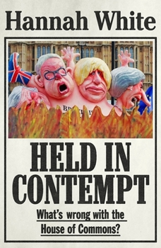 Paperback Held in Contempt: What's Wrong with the House of Commons? Book