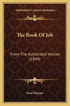 Paperback The Book Of Job: From The Authorized Version (1849) Book