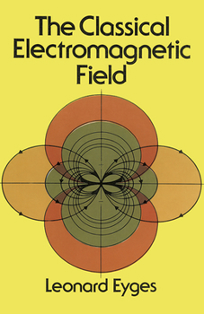 Paperback The Classical Electromagnetic Field Book