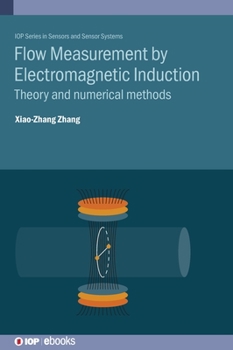 Hardcover Flow Measurement by Electromagnetic Induction: Theory and numerical methods Book