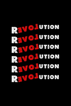 Revolution Revolution Revolution Revolution Revolution Revolution: All Purpose 6x9 Blank Lined Notebook Journal Way Better Than A Card Trendy Unique Gift Black Solid Rebelion