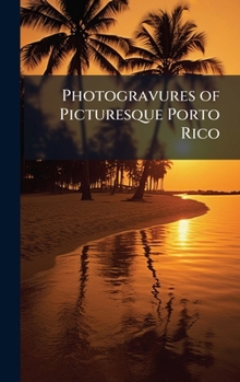 Hardcover Photogravures of Picturesque Porto Rico Book