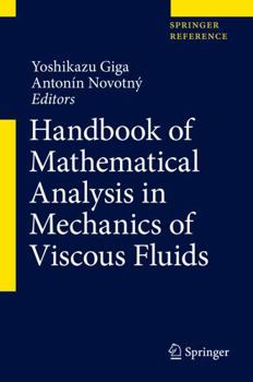 Hardcover Handbook of Mathematical Analysis in Mechanics of Viscous Fluids Book