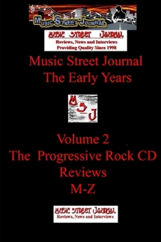 Paperback Music Street Journal: The Early Years Volume 2 - The Progressive Rock CD ReviewsM-Z Book