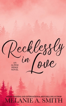 Paperback Recklessly in Love: A Steamy Small-Town Forced Proximity Romance Book