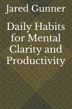 Paperback Daily Habits for Mental Clarity and Productivity Book