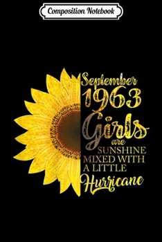 Composition Notebook: Womens September 1963 Girls Sunflower 56th Birthday Sunflower  Journal/Notebook Blank Lined Ruled 6x9 100 Pages