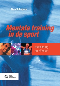 Paperback Mentale Training in de Sport: Toepassing En Effecten [Dutch] Book