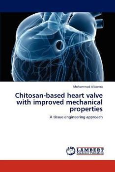 Paperback Chitosan-based heart valve with improved mechanical properties Book
