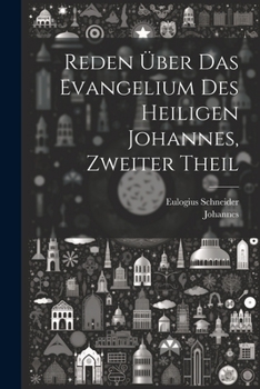 Paperback Reden über das Evangelium des heiligen Johannes, Zweiter Theil [German] Book