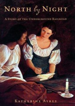Hardcover North by Night: A Story of the Underground Railroad Book