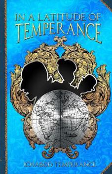 In a Latitude of Temperance - Book #5 of the Adventures of Ichabod Temperance