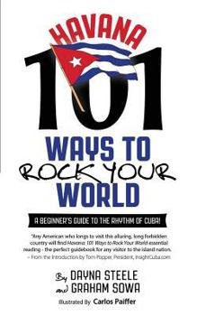 Paperback Havana: 101 Ways to Rock Your World: A beginner's guide to the rhythm of Cuba! Book