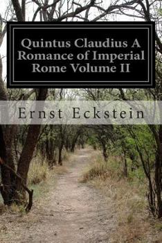 Paperback Quintus Claudius A Romance of Imperial Rome Volume II Book
