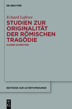 Paperback Studien Zur Originalität Der Römischen Tragödie: Kleine Schriften [German] Book