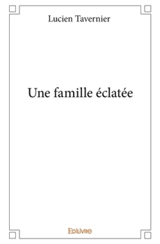 Paperback Une famille éclatée [French] Book
