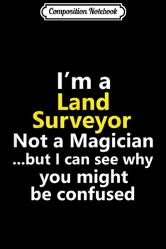 Paperback Composition Notebook: Funny Land Surveyor Job Engineer Surveying Career Occupation Journal/Notebook Blank Lined Ruled 6x9 100 Pages Book