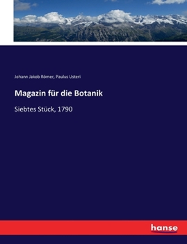 Paperback Magazin für die Botanik: Siebtes Stück, 1790 [German] Book