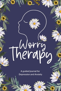 Paperback Worry Therapy A Guided Journal for Depression and Anxiety, Book
