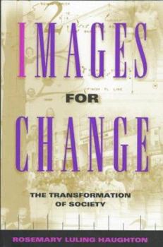 Hardcover Images for Change: The Transformation of Society Book