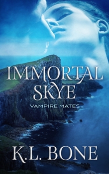 Immortal Skye - Book #12 of the Vampire Mates