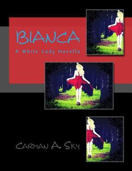 Paperback Bianca: A White Lady Novella Book